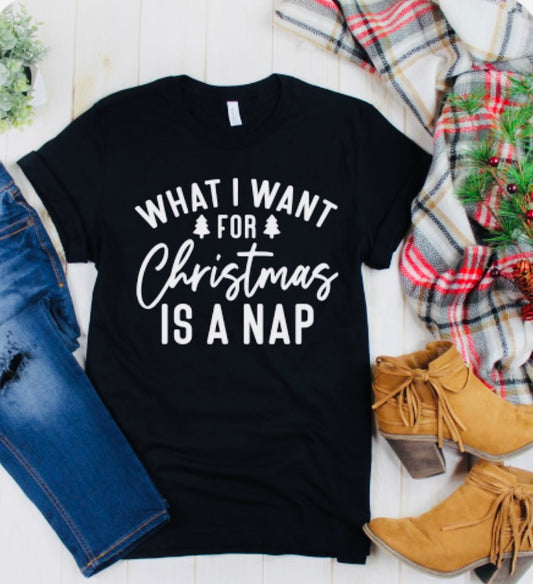All I want for Christmas is a nap Tee