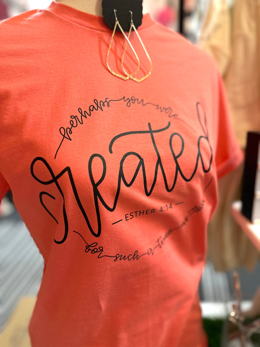 Perhaps you were created for such a time as this Tee