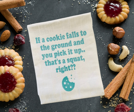 If a coookie falls on the ground .. Kitchen Towel